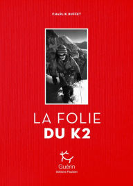 Title: La Folie du K2, Author: Charlie Buffet