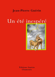 Title: Un été inespéré, Author: Jean-Pierre Guérin