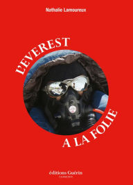 Title: L'Everest à la folie, Author: Nathalie Lamoureux