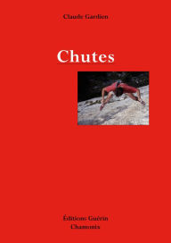 Title: Chutes, Author: Claude Gardien