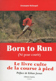 Title: Born to Run - Né pour courir, Author: Christopher McDougall