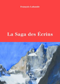 Title: La Saga des Ecrins, Author: François Labande