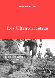 Title: Les Ultraterrestres, Author: Adharanand Finn