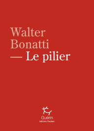 Title: Le Pilier, Author: Walter Bonatti