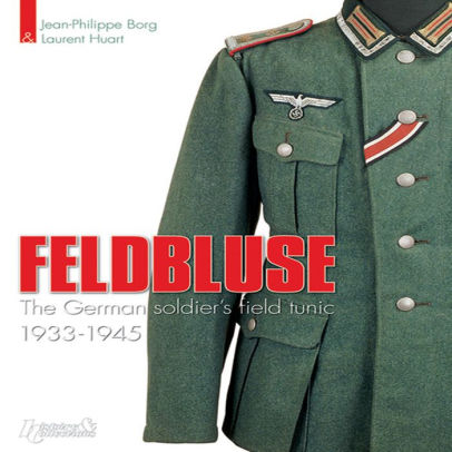 Feldbluse The German Army Field Tunic 1933 45hardcover - 