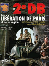 Title: 2E Db Dans La Liberation De Paris. Tome 2, Author: Laurent Fournier