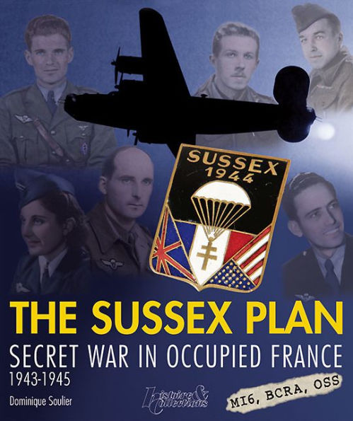 The Sussex Plan: Secret War in Occupied France 1943-1945