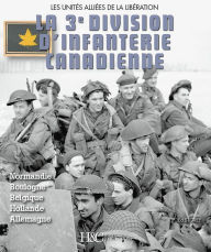 Title: La 3e Division d'Infanterie Canadienne, Author: Ed Storey