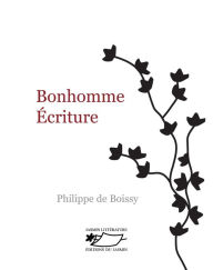 Title: Bonhomme Ecriture: Naissance à l'écriture, Author: Philippe de Boissy