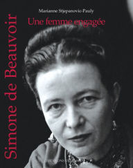 Title: Simone de Beauvoir: Une femme engagée, Author: Marianne Stjepanovic-Pauly
