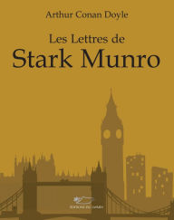 Title: Les lettres de Stark Munro: Le malheure de la maladie frappe la famille Doyle, Author: Arthur Conan Doyle