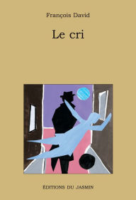 Title: Le cri: Roman jeunesse, Author: François David
