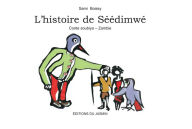 Title: L'Histoire de Séédimwé: Conte soubiya - Zambie, Author: Sami