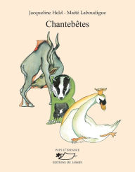 Title: Chantebêtes: Poèmes illustrés, Author: Jacqueline Held