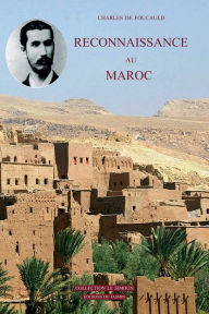 Title: Reconnaissance au Maroc: Journal de voyage, Author: Charles de Foucauld