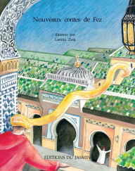 Title: Nouveaux Contes de Fez: Nouveau recueil de contes orientaux, Author: Mohammed El Fasi