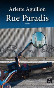 Title: Rue paradis, Author: Arlette Aguillon