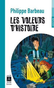 Title: Les voleurs d'histoire, Author: Philippe Barbeau