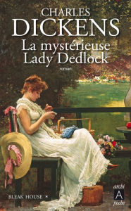 Title: Bleak House T1 : La mystérieuse Lady Dedlock, Author: Charles Dickens