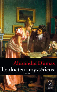 Title: Le docteur mystérieux, Author: Alexandre Dumas