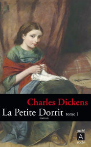 Title: La petite Dorrit T1, Author: Charles Dickens