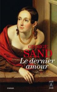 Title: Le dernier amour, Author: George Sand