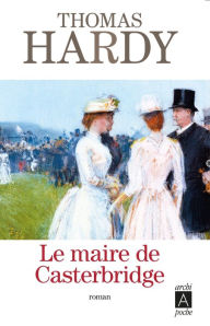 Title: Le maire de Casterbridge, Author: Thomas Hardy