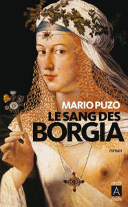 Title: Le sang des Borgia, Author: Mario Puzo