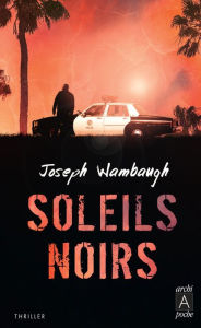 Title: Soleils noirs, Author: Joseph Wambaugh