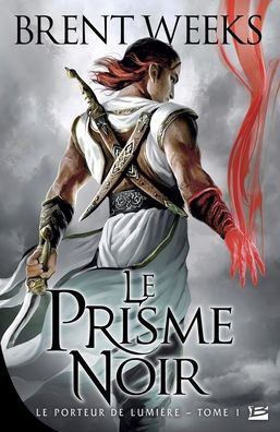 Le Porteur de lumiï¿½re T01 Le Prisme noir