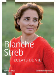 Title: Eclats de vie, Author: Blanche Streb