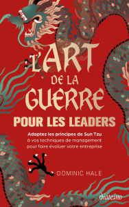 Title: L'Art de la guerre pour les leaders, Author: Dominic Hale