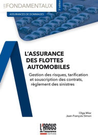 Title: L'assurance des flottes automobiles: Gestion des risques, tarification et souscription des contrats, règlement des sinistres, Author: Olga Mior
