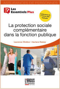 Title: La protection sociale complémentaire dans la fonction publique, Author: Laurence Chrébor