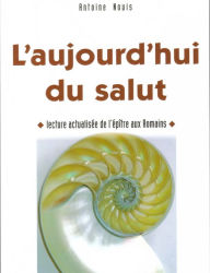 Title: L'aujourd'hui du salut, Author: Antoine Nouis