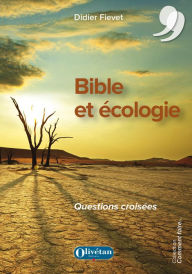 Title: Bible et écologie: Questions croisées, Author: Didier Fievert