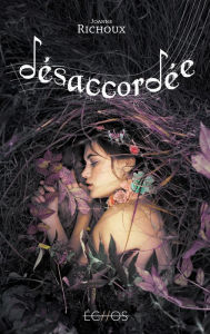 Title: Désaccordée, Author: Joanne Richoux