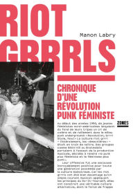 Title: Riot Grrrls, Author: Peter Heslin