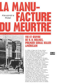 Title: La manufacture du meurtre, Author: Alexandra Midal