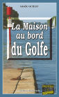 La maison au bord du Golfe: Un thriller psychologique