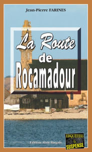 Title: La route de Rocamadour: Tome 2, Author: Jean-Pierre Farines