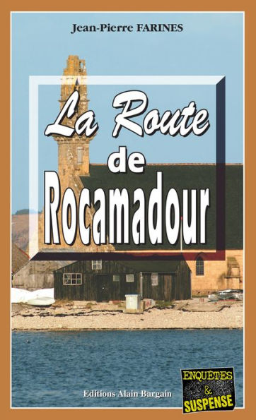 La route de Rocamadour: Tome 2