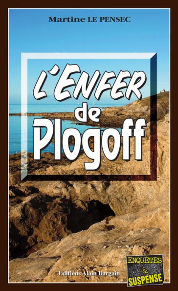 L'Enfer de Plogoff: Léa Mattei, gendarme et détective - Tome 2