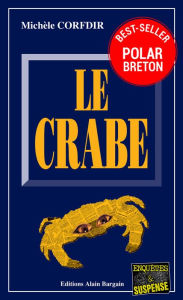 Title: Le Crabe: Un thriller psychologique haletant, Author: Michèle Corfdir