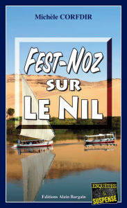 Title: Fest-Noz sur le Nil: Un polar exotique, Author: Michèle Corfdir