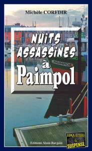 Title: Nuits assassines à Paimpol: Thriller sur les Côtes d'Armor, Author: Michèle Corfdir