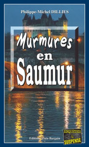 Title: Murmures en Saumur: Emma Choomak, en quête d'identité - Tome 10, Author: Philippe-Michel Dillies