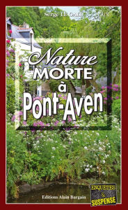 Title: Nature morte à Pont-Aven: Les enquêtes du commissaire Landowski - Tome 22, Author: Serge Le Gall