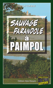 Title: Sauvage farandole à Paimpol: Les enquêtes de Laure Saint-Donge - Tome 5, Author: Michel Courat