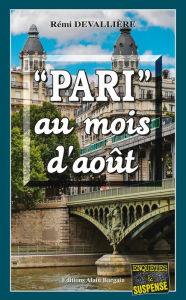 Title: Pari au mois d'août: Un polar au cour de la capitale française, Author: Peter Brabin